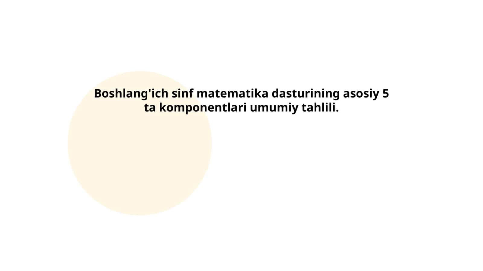 Boshlang'ich sinf matematika dasturining asosiy 5 ta komponentlari umumiy tahlili