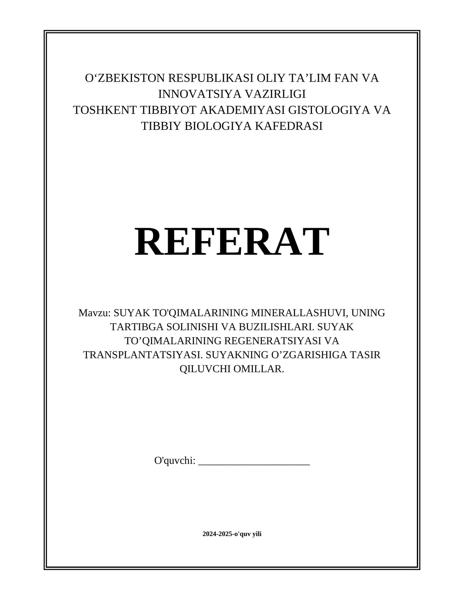 SUYAK TO'QIMALARINING MINERALLASHUVI, UNING TARTIBGA SOLINISHI VA BUZILISHLARI. SUYAK TO’QIMALARINING REGENERATSIYASI VA TRANSPLANTATSIYASI. SUYAKNING O’ZGARISHIGA TASIR QILUVCHI OMILLAR.
