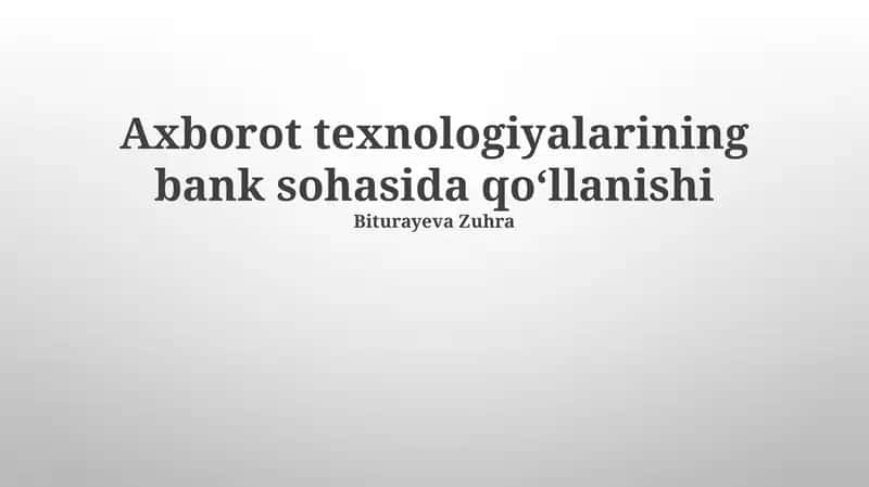 Axborot texnologiyalarining bank sohasida qoʻllanishi