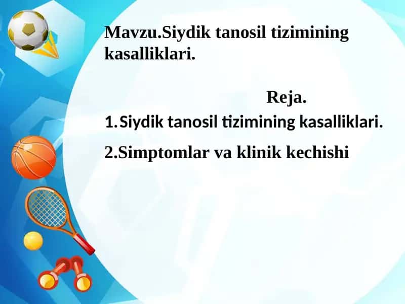 Siydik tanosil tizimining kasalliklari
