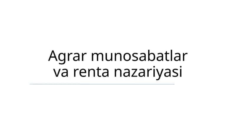 Agrar munosabatlar va renta nazariyasi