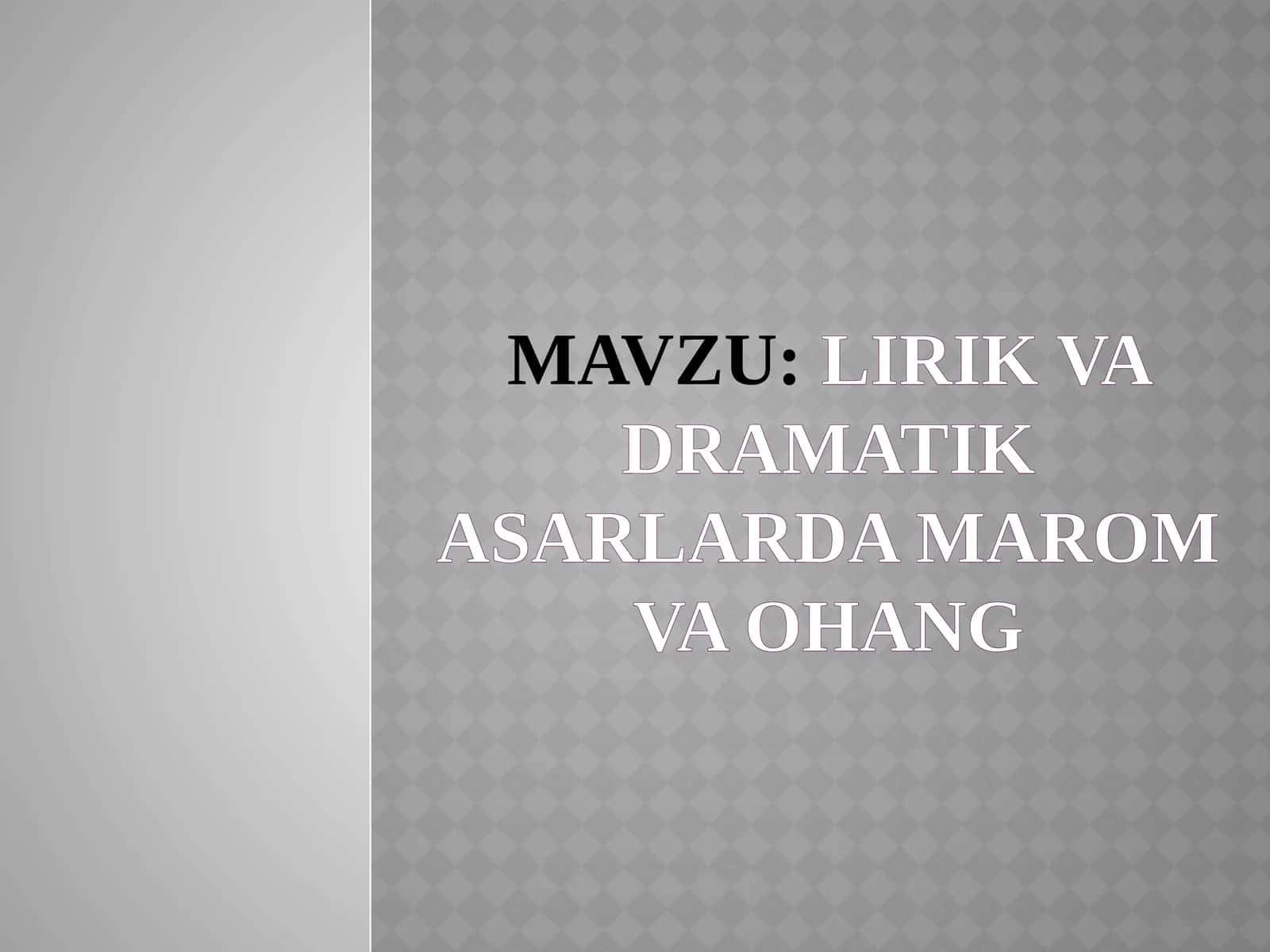 Lirik va dramatik asarlarda marom va ohang