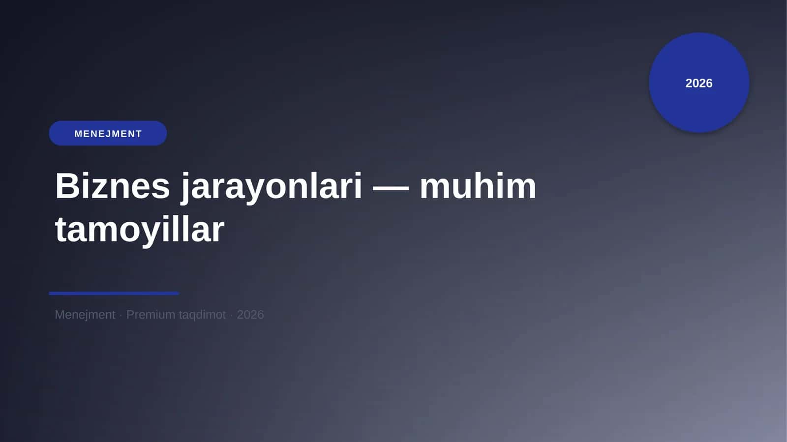 Biznes jarayonlari — muhim tamoyillar