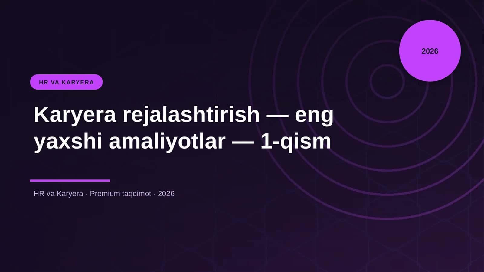 Karyera rejalashtirish — eng yaxshi amaliyotlar — 1-qism
