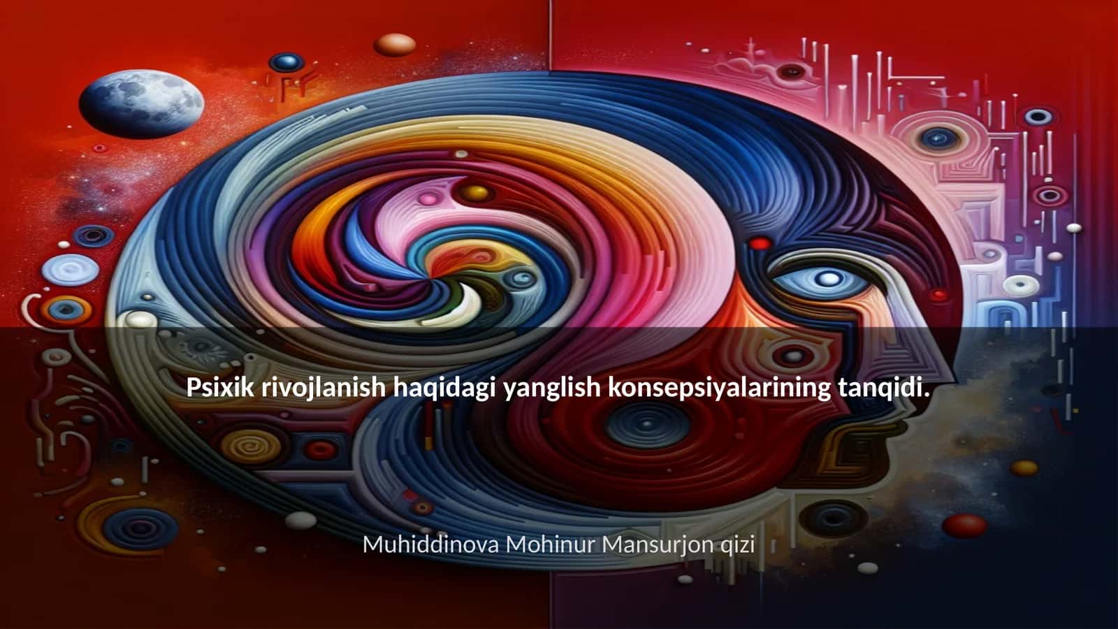 Psixik rivojlanish haqidagi yanglish konsepsiyalarining tanqidi