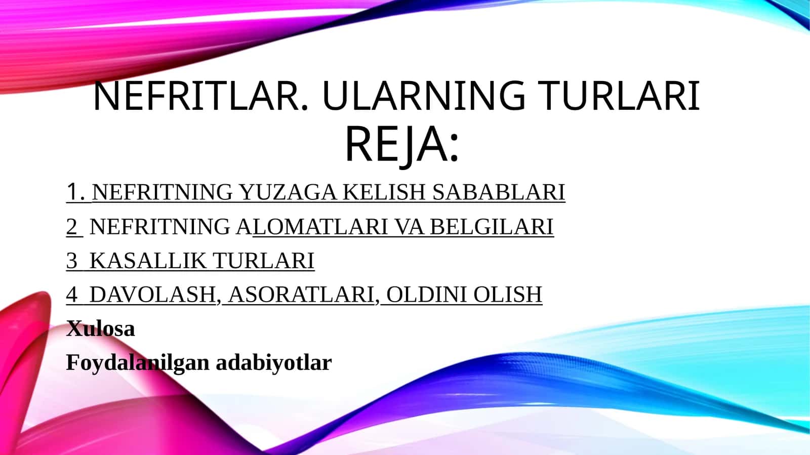 Nefritlar.Ularning turlari