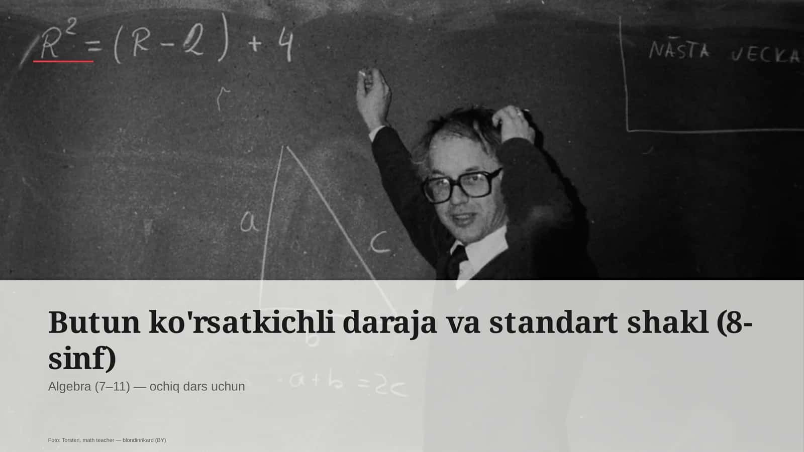Butun ko'rsatkichli daraja va standart shakl (8-sinf)
