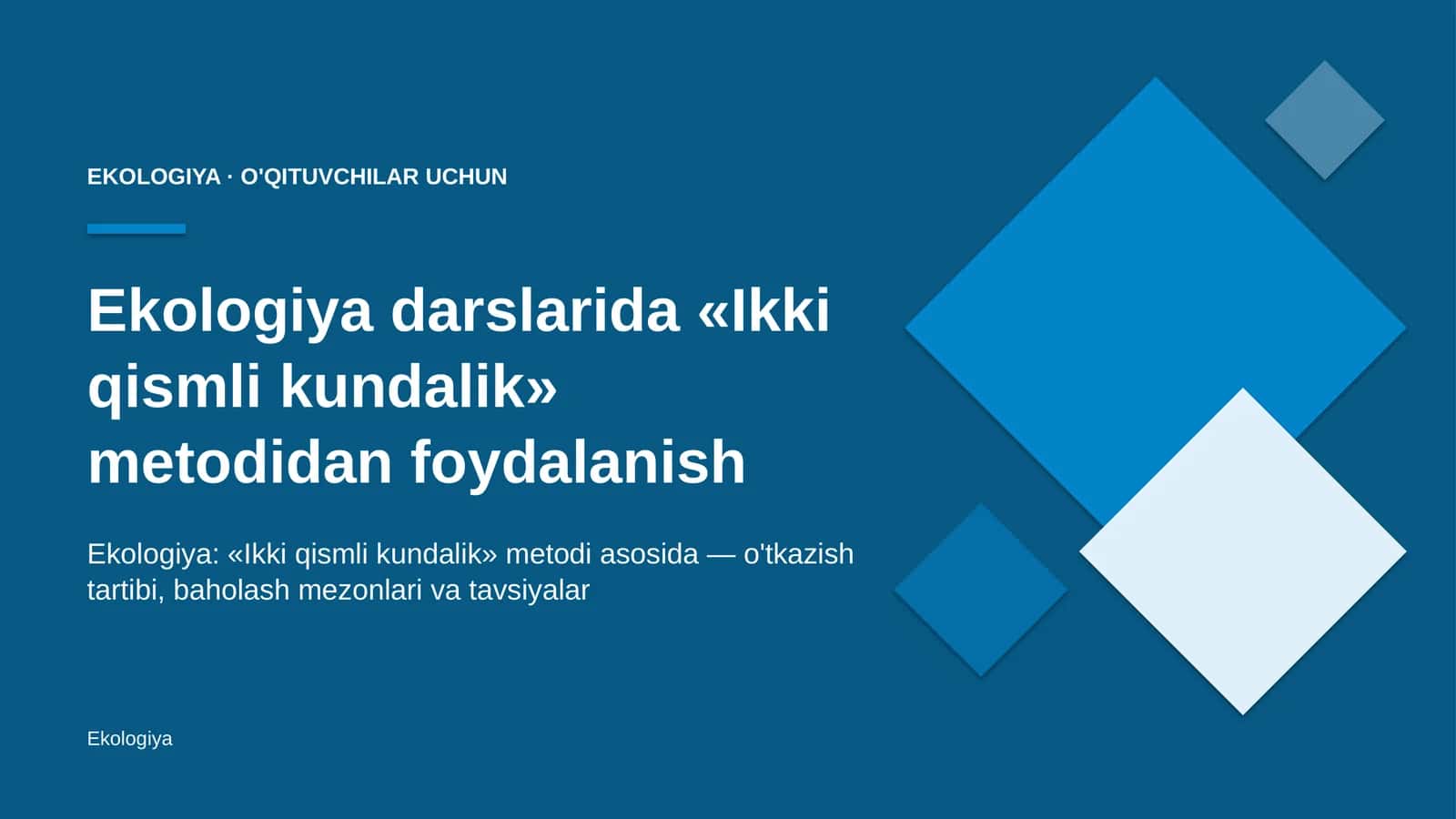 ekologiya darslarida ikki qismli kundalik metodidan foydalanish 7698