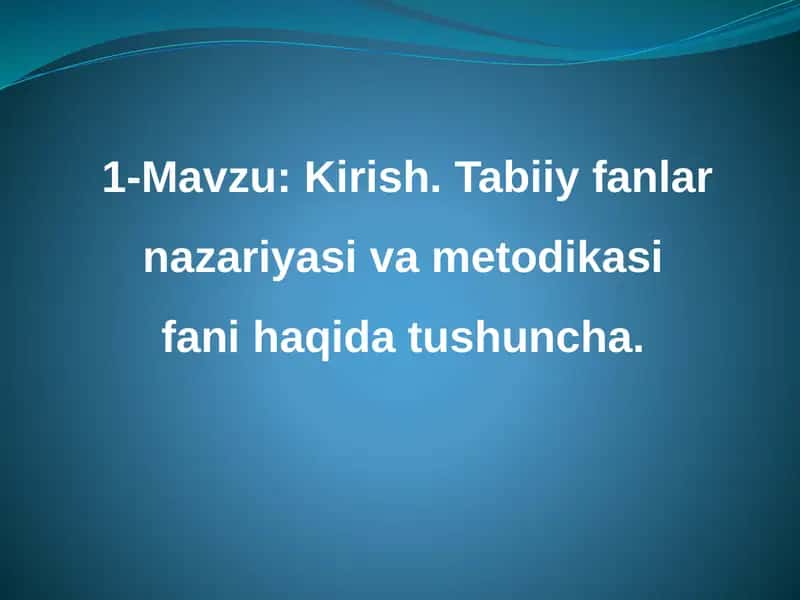 Tabiiyfanlarnazariyasivametodikasi