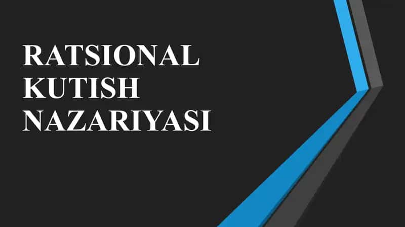 RATSIONAL KUTISH NAZARIYASI