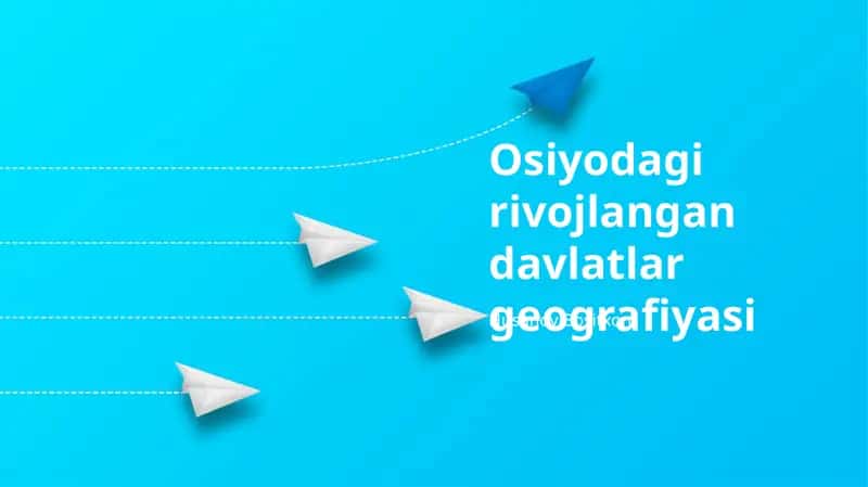 Osiyodagi rivojlangan davlatlar geografiyasi