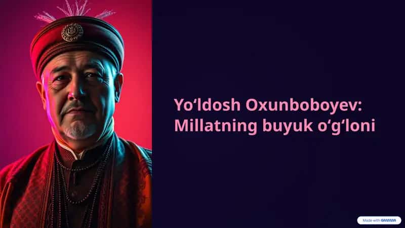 Yoʻldosh Oxunboboyev: Millatning buyuk oʻgʻloni