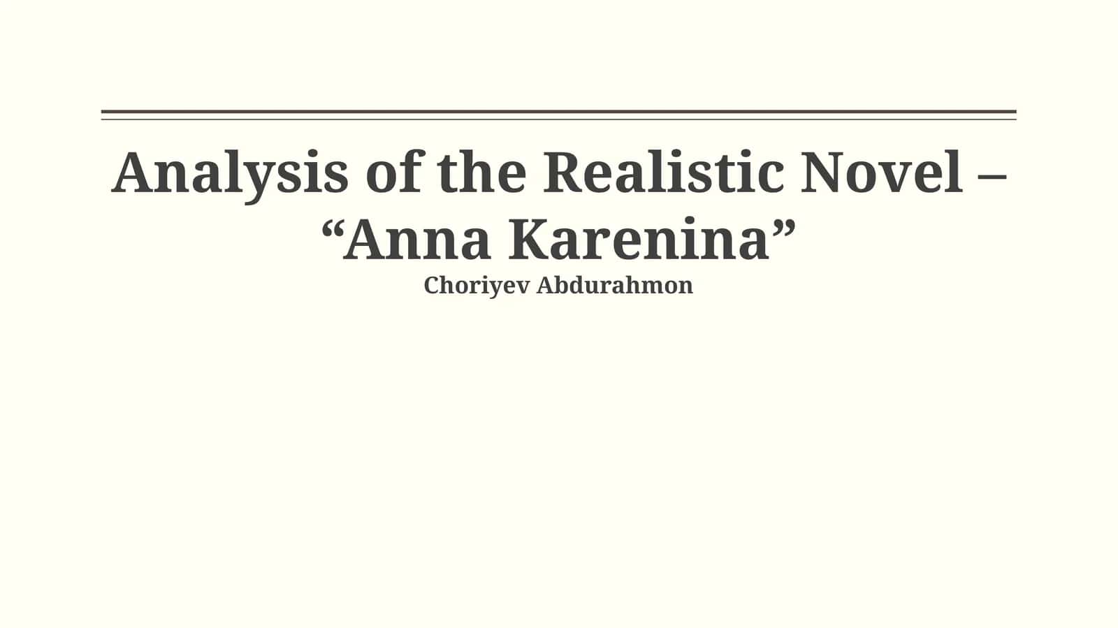 Analysis of the Realistic Novel – “Anna Karenina”