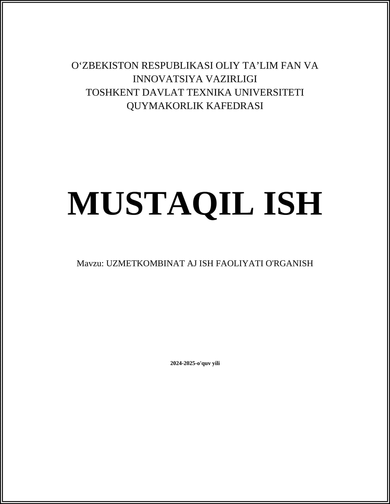MUSTAQIL ISH Mavzu: UZMETKOMBINAT AJ ISH FAOLIYATI O'RGANISH
