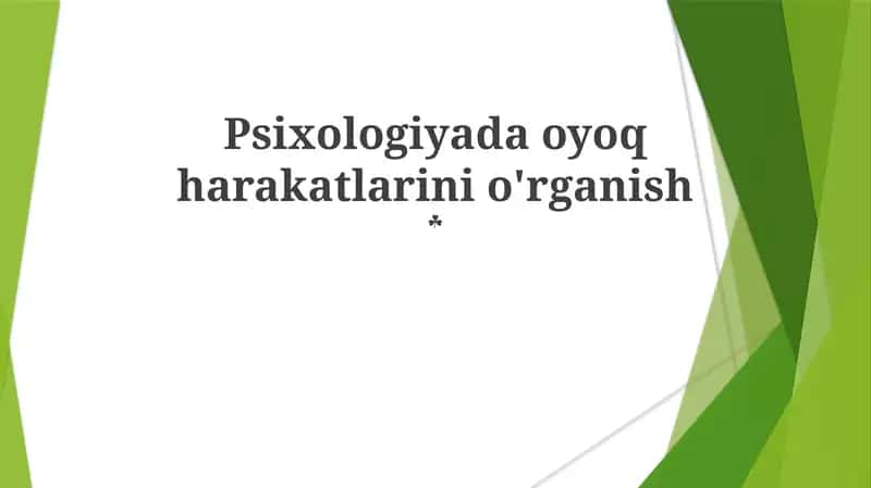 Psixologiyada oyoq harakatlarini o'rganish
