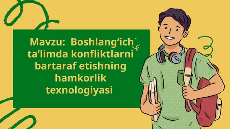 Boshlang‘ich ta’limdagi konfliktlarni bartaraf etishning hamkorlik texnologiyasi