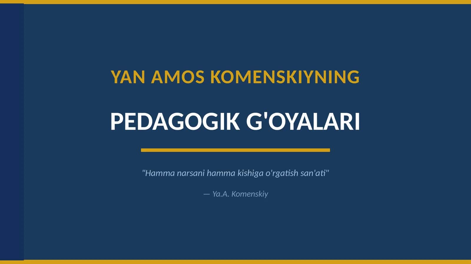 YAN AMOS KOMENSKIYNING PEDAGOGIK G'OYALARI