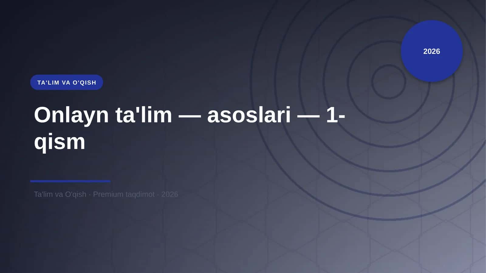 Onlayn ta'lim — asoslari — 1-qism