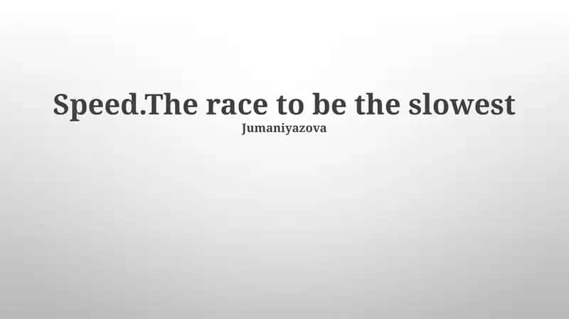 Slow is the New Fast