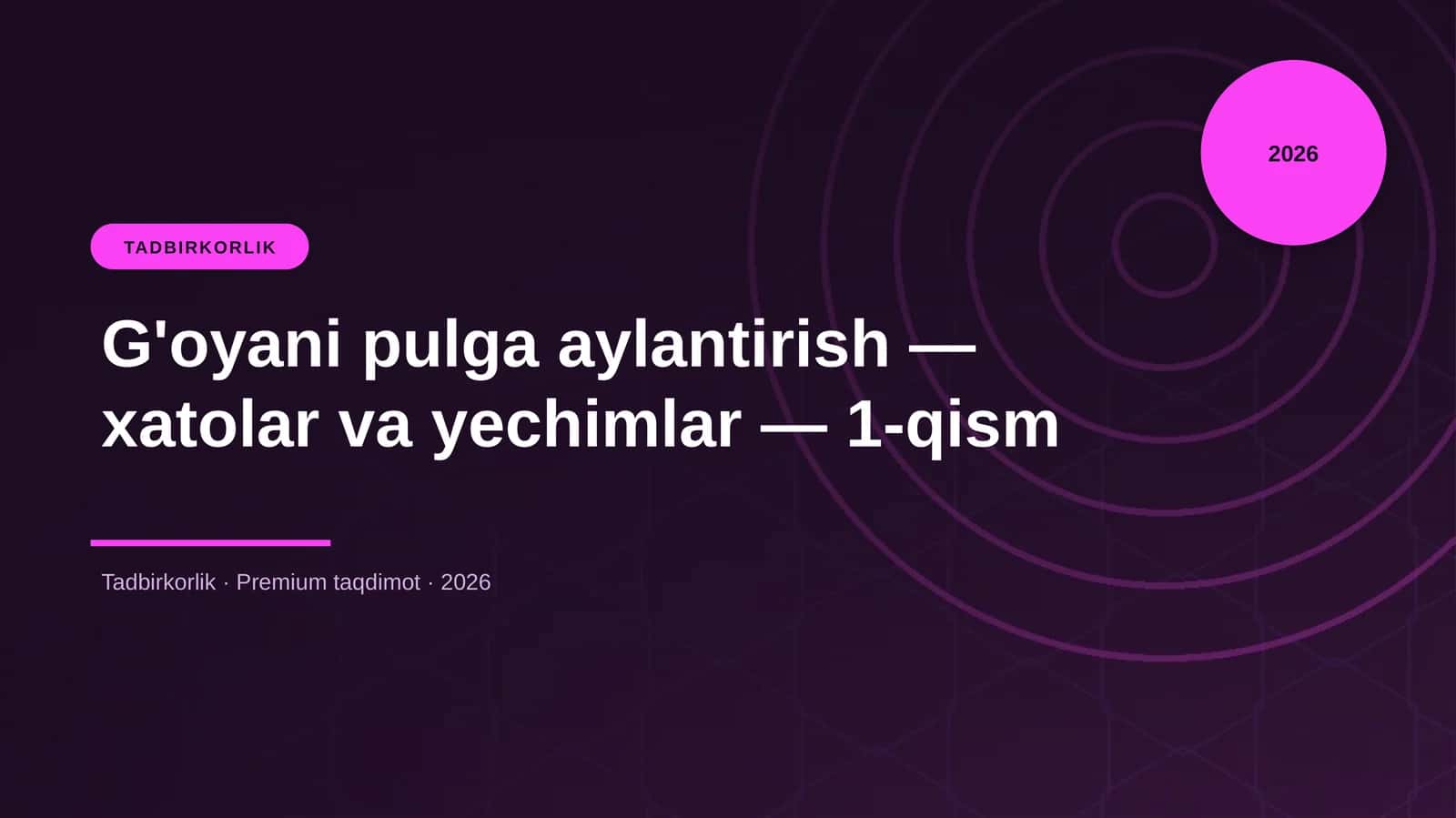 G'oyani pulga aylantirish - xatolar va yechimlar - 1-qism