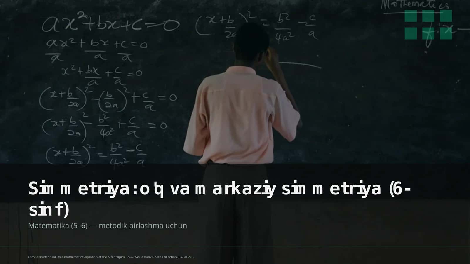 Simmetriya: o'q va markaziy simmetriya (6-sinf)