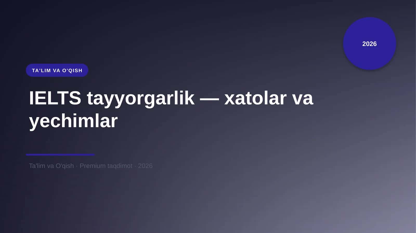 IELTS tayyorgarlik — xatolar va yechimlar