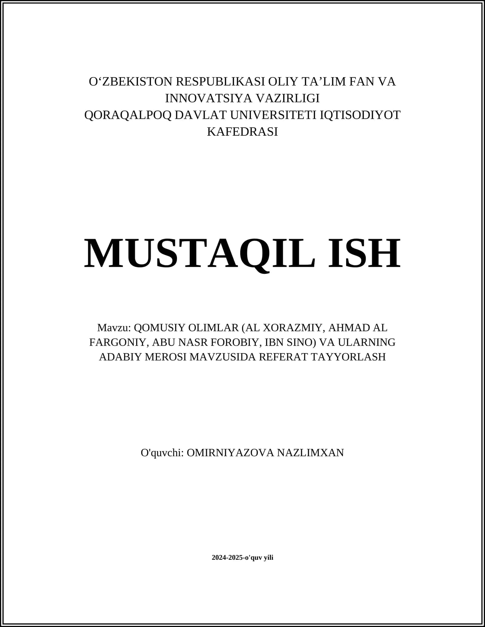 QOMUSIY OLIMLAR (AL XORAZMIY, AHMAD AL FARGONIY, ABU NASR FOROBIY, IBN SINO) VA ULARNING ADABIY MEROSI MAVZUSIDA REFERAT TAYYORLASH