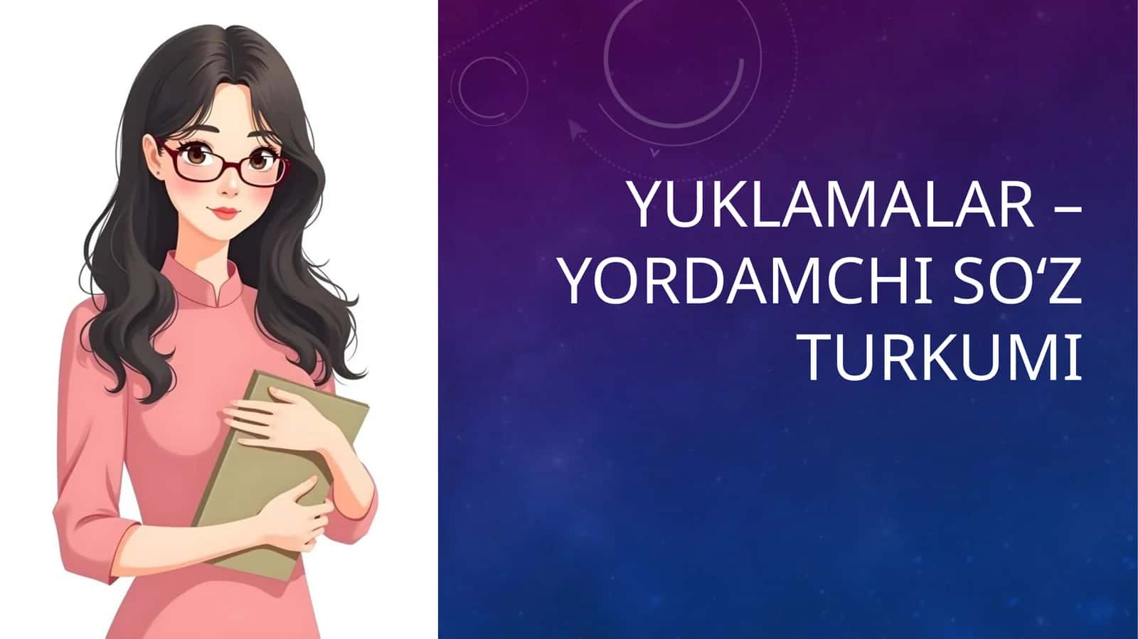 Yuklamalar–yordamchi so‘z turkumi