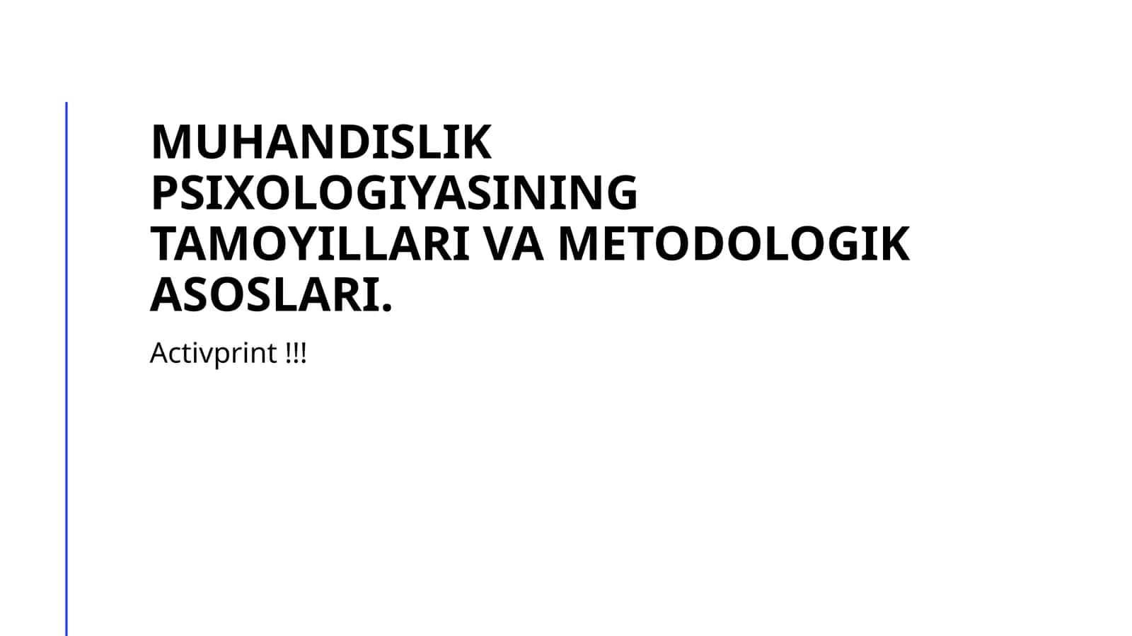 Muhandislik psixologiyasining tamoyillari va metodologik asoslari