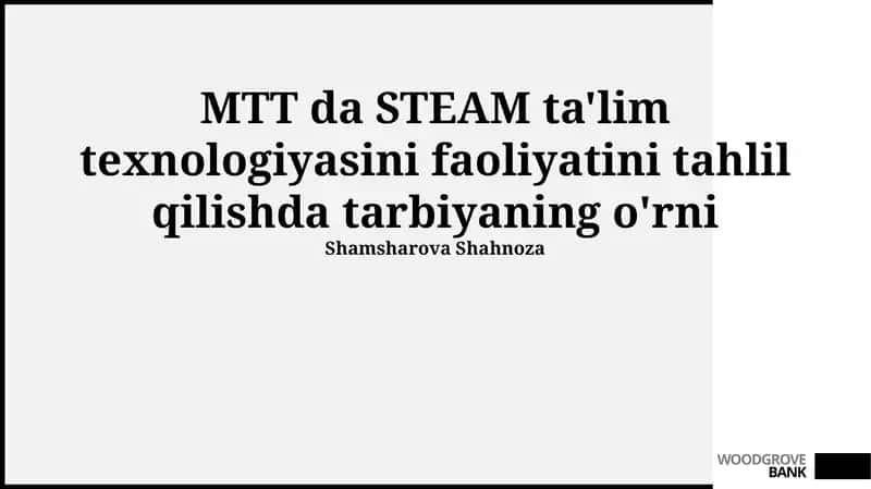 MTT da STEAM ta'lim texnologiyasini faoliyatini tahlil qilishda tarbiyaning o'rni