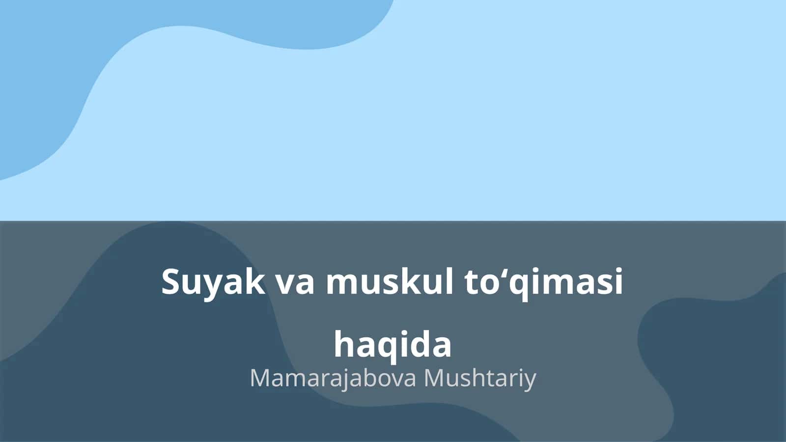 Suyak va muskul toʻqimasi haqida