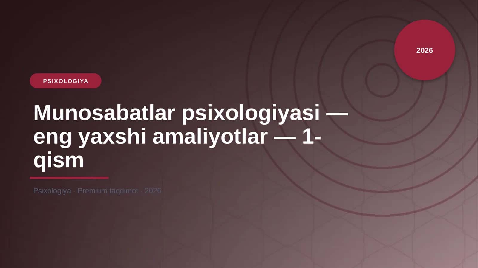 Munosabatlar psixologiyasi — eng yaxshi amaliyotlar — 1-qism