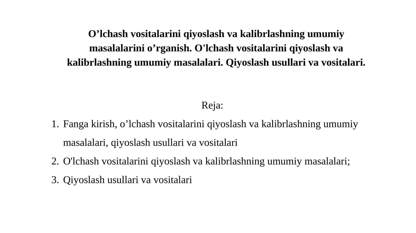 O’lchash vositalarini qiyoslash va kalibrlashning umumiy masalalari