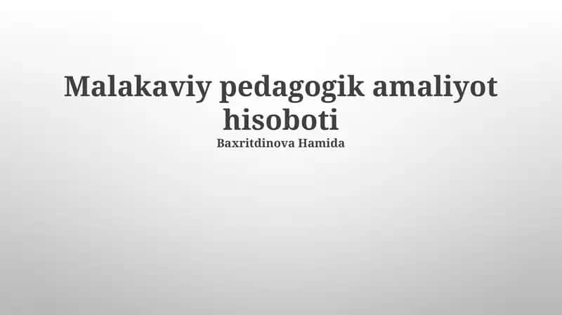 Malakaviy pedagogik amaliyot hisoboti