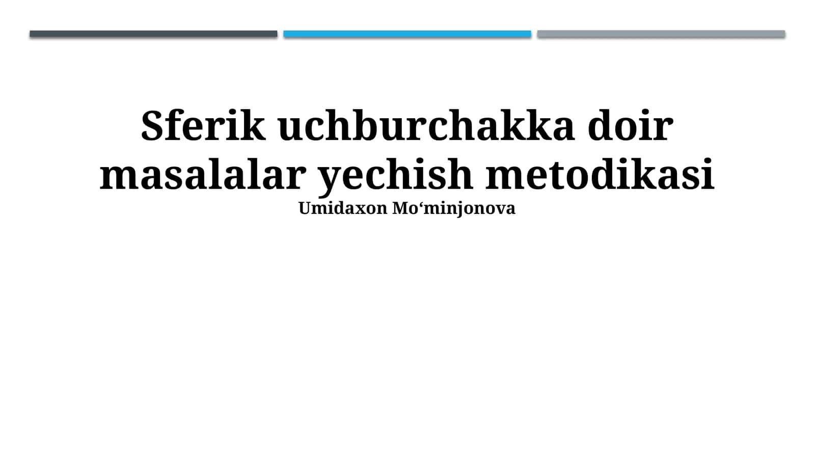 Sferik uchburchakka doir masalalar yechish metodikasi