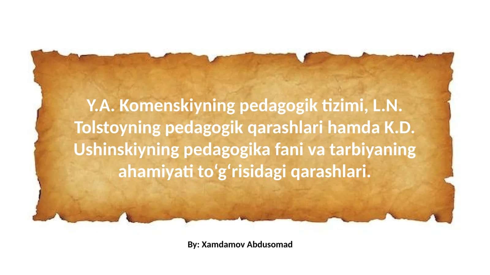 Y.A.Komenskiy ushenskiy tolstoy pedagogik tizimi