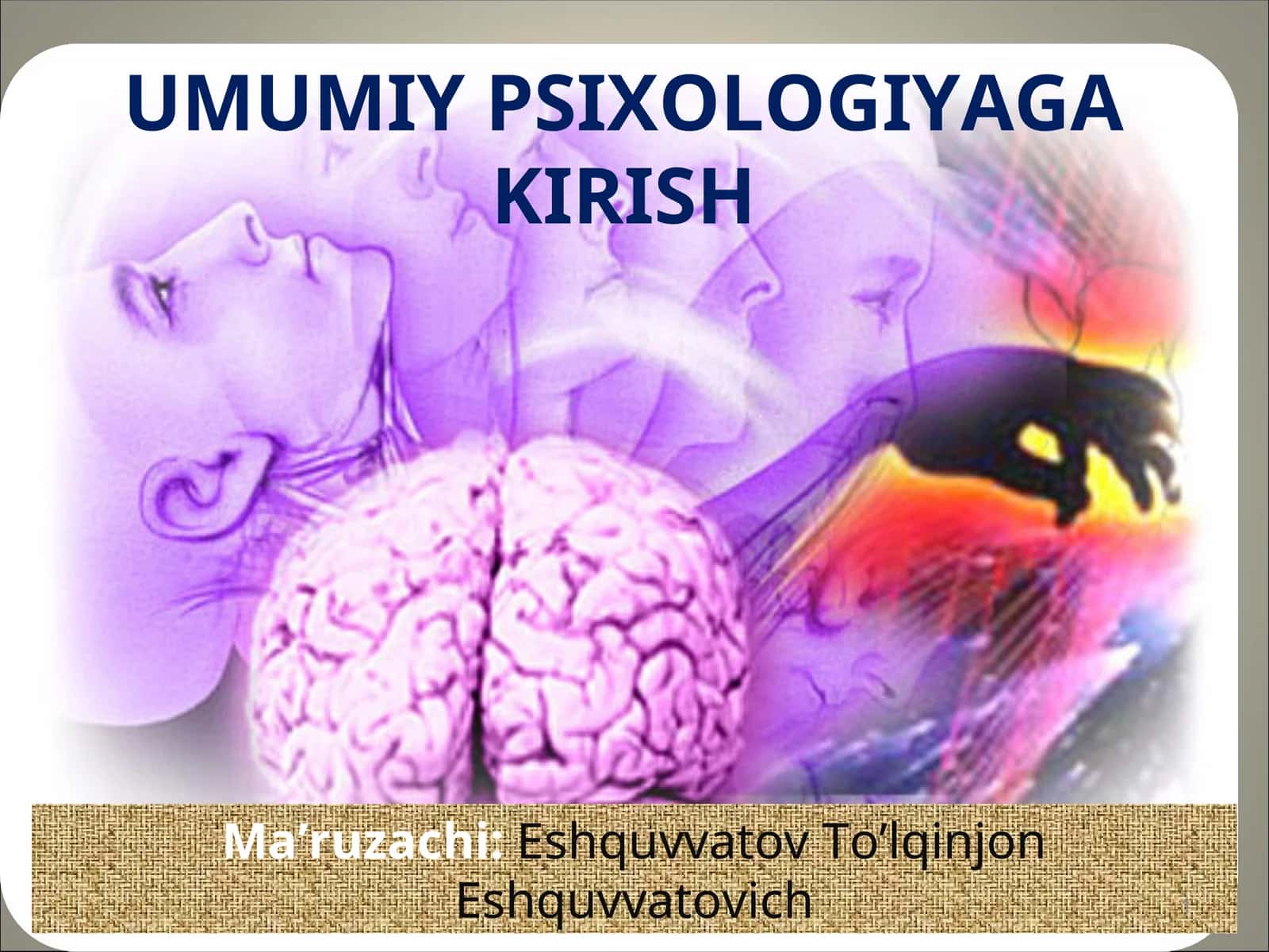 1- MAVZU. PSIXOLGIYA FANINING DOLZARB VAZIFALARI,PREDMETI