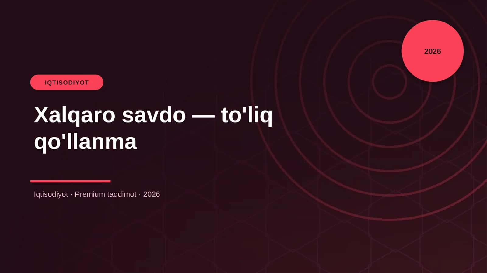 Xalqaro savdo — to'liq qo'llanma