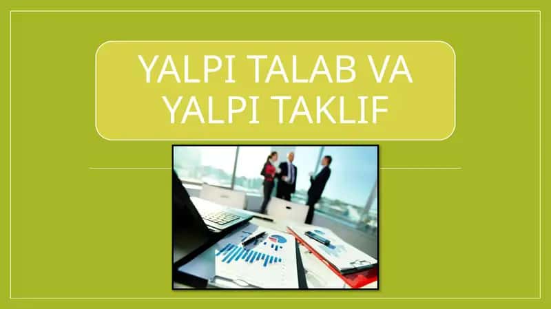 YALPI TALAB VA YALPI TAKLIF