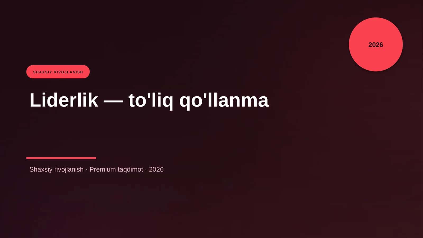 Liderlik — to'liq qo'llanma