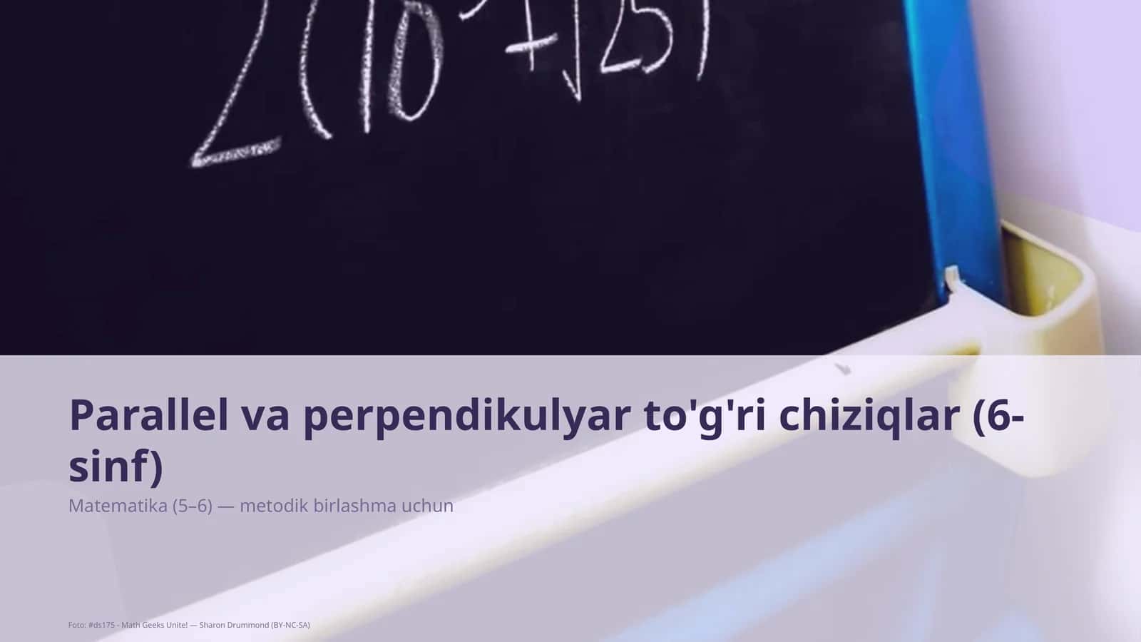 Parallel va perpendikulyar to'g'ri chiziqlar (6-sinf)