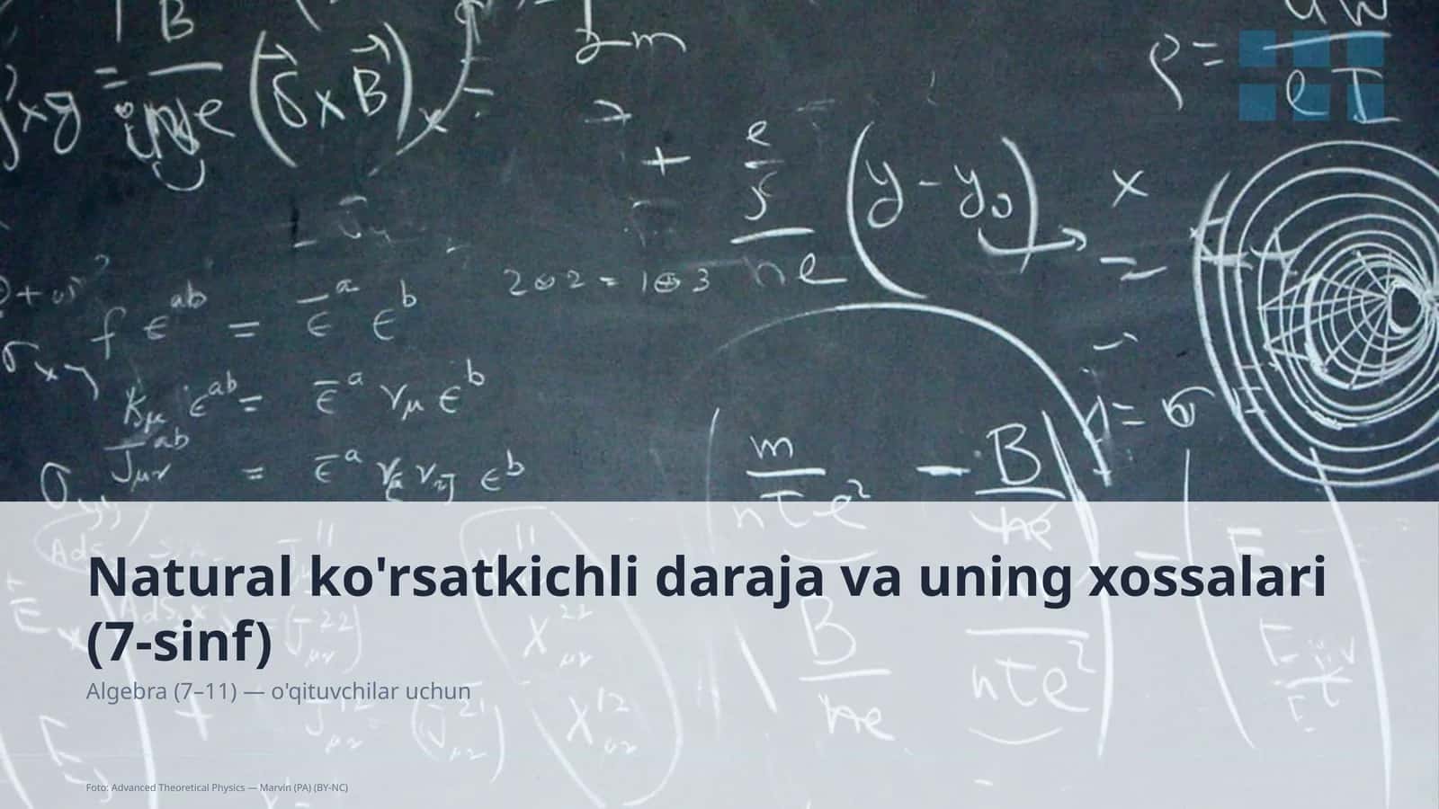 Natural ko'rsatkichli daraja va uning xossalari (7-sinf)