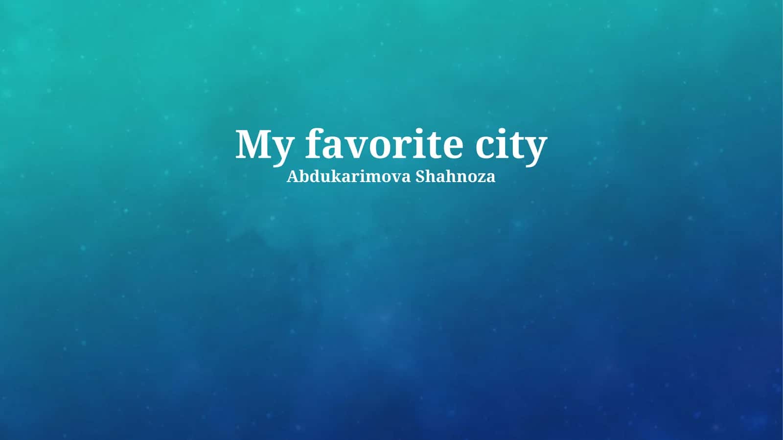 My favorite city