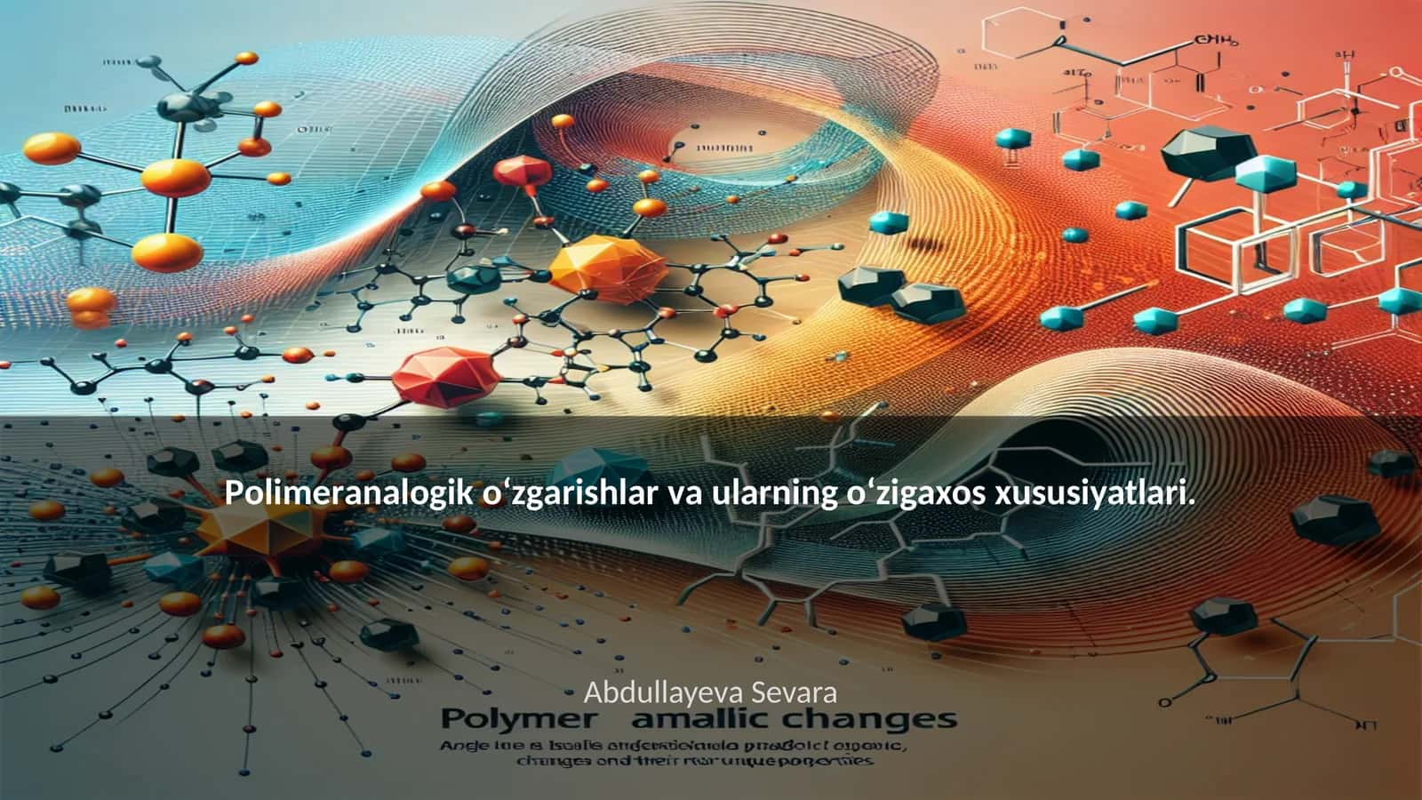 Pоlimеrаnаlоgik o‘zgаrishlаr vа ulаrning o‘zigахоs хususiyatlаri