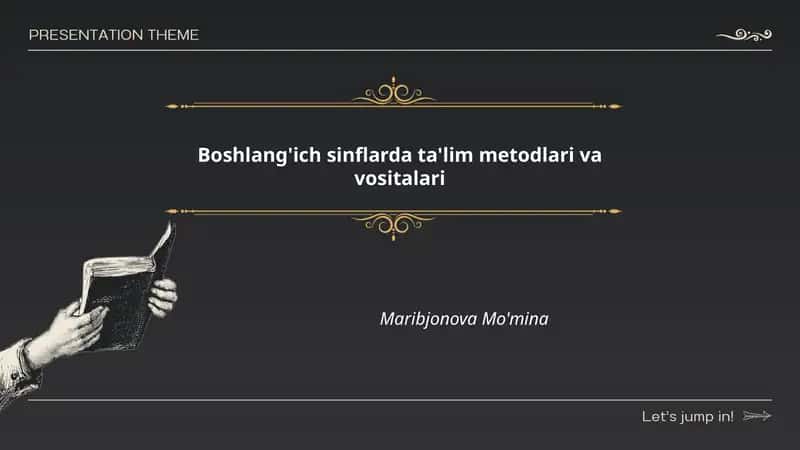Boshlang'ich sinflarda ta'lim metodlari va vositalari