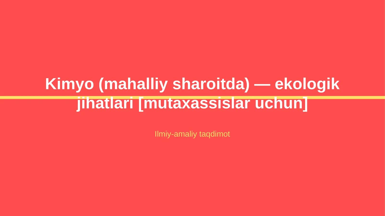 Kimyo (mahalliy sharoitda) — ekologik jihatlari [mutaxassislar uchun]