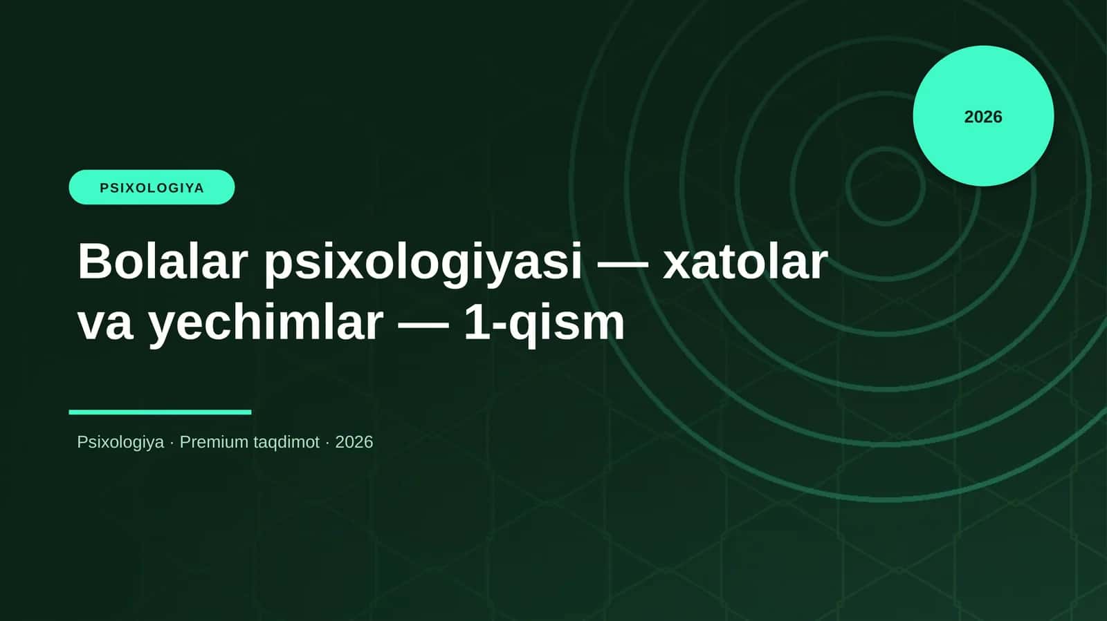 Bolalar psixologiyasi — xatolar va yechimlar — 1-qism