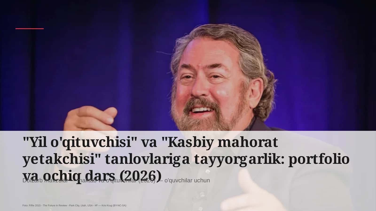 Yil o'qituvchisi" va "Kasbiy mahorat yetakchisi" tanlovlariga tayyorgarlik: portfolio va ochiq dars (2026)