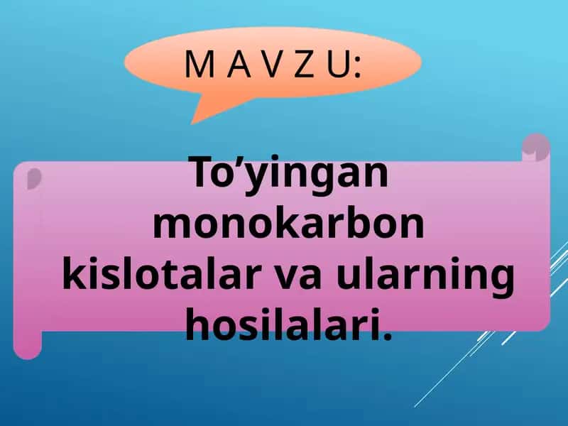 To’yingan monokarbon kislotalar va ularning hosilalari