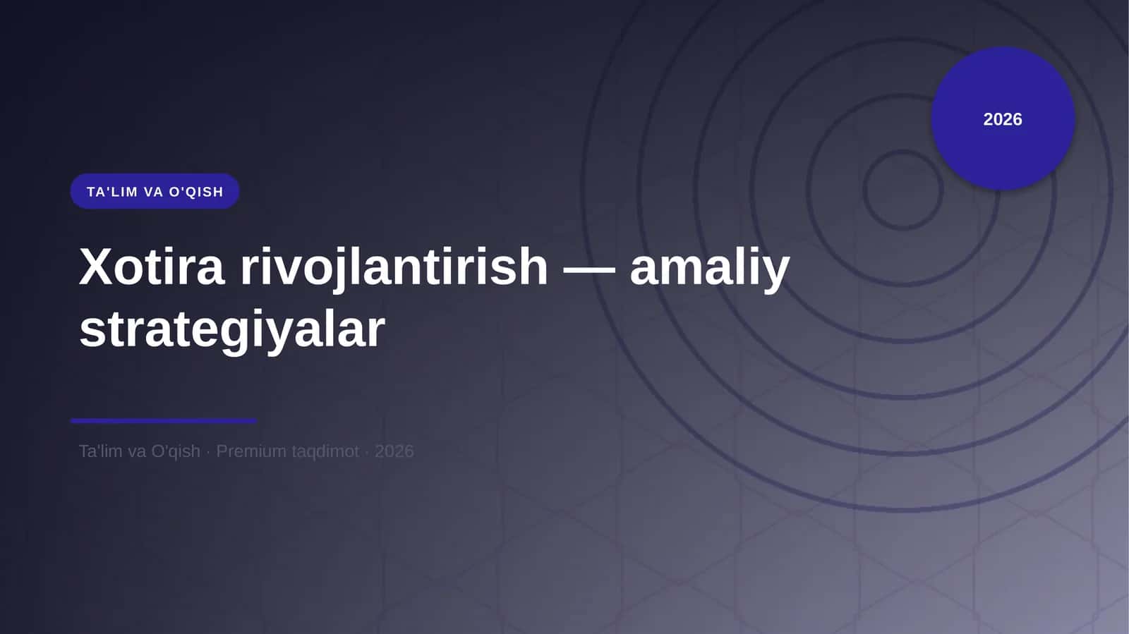 Xotira rivojlantirish — amaliy strategiyalar